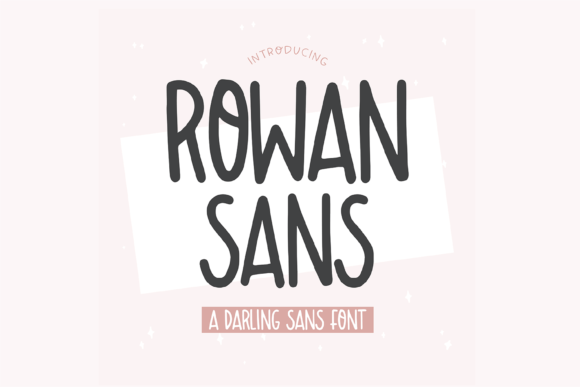 Rowan Sans Font Review: A Cute Handwritten Typeface for Branding